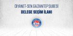 DİYANET-SEN GAZİANTEP ŞUBESİ DELEGE SEÇİM İLANI